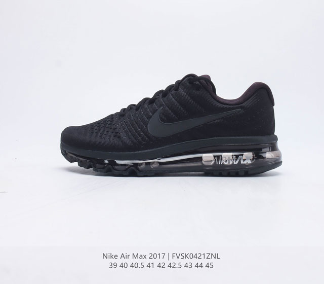 公司级Nike Air Max 2017 全掌气垫鞋 大厂高规格跟单货 经典再现 三层编织鞋面搭载原厂气垫 配备超厚护脚透气防臭鞋垫 自信于专柜比较 最值得信