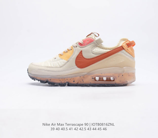 耐克Nike Air Max Terrascape 90 复古休闲运动鞋 革新外底设计 打造出众造型 半透明 Nike Grind 橡胶外底结合舒适鞋口和坑状泡