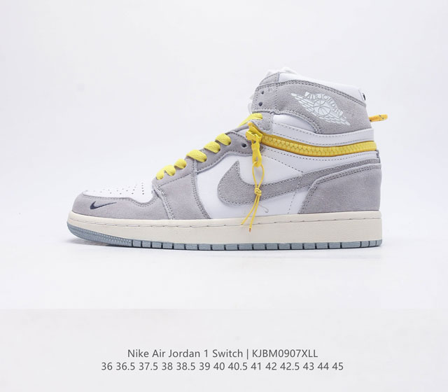 公司级耐克 Nike Air Jordan 1 High Switch 拉链设计暗藏玄机款 高帮 篮球鞋 Air Jordan 1 又出新作好看好穿又好玩可以随