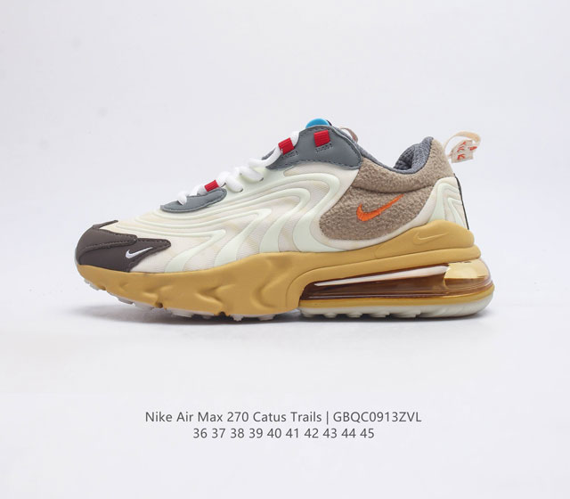 耐克 Air Max 270 React Eng Cactus Jack Ts 网黄织深棕 做旧依风旧 说歌唱手 斯科再特度联乘 高品透质气网面 Md发大泡底