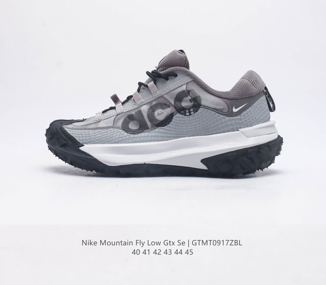 耐克 Nike Acg Mountain Fly Low 机能风格跑步鞋休闲运动鞋 男鞋 采用匠心设计 打造耐穿迅疾风格 让你在沙漠 峡谷和深山中探险时也能像在 - 点击图像关闭