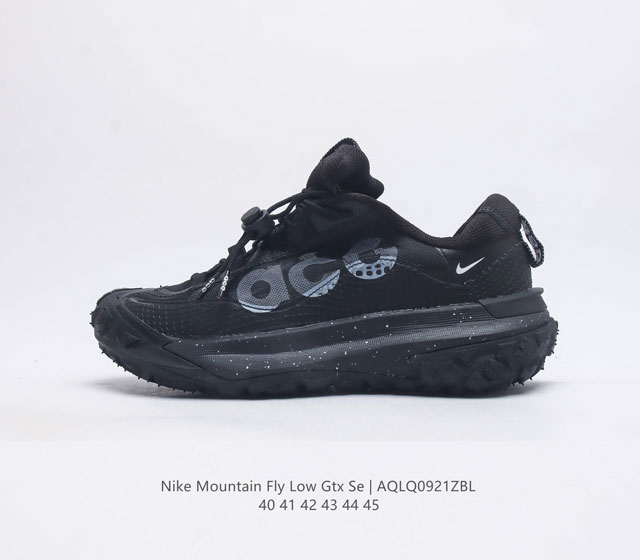 耐克 Nike Acg Mountain Fly Low 机能风格跑步鞋休闲运动鞋 男鞋 采用匠心设计 打造耐穿迅疾风格 让你在沙漠 峡谷和深山中探险时也能像在