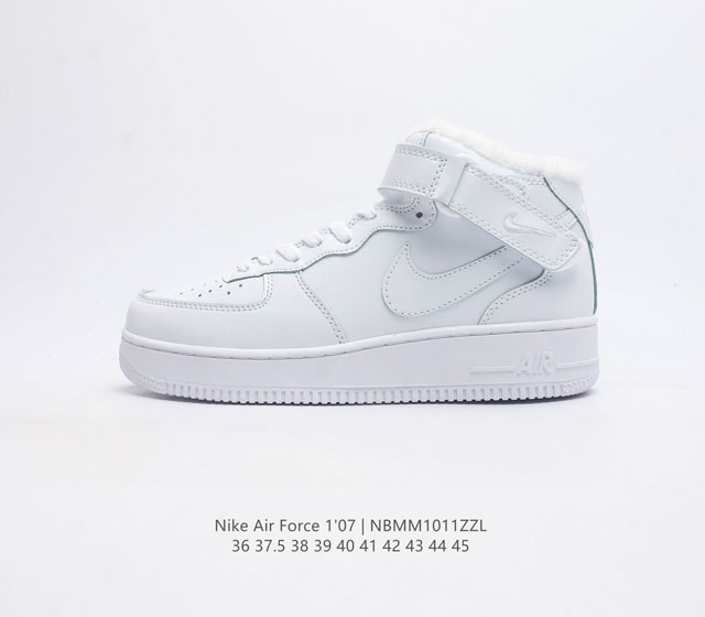 加绒秋冬新款 耐克 Nike Air Force 1 07 空军一号 Af1 中帮魔术贴百搭休闲运动板鞋 Nike Air Force 1 07 Mid 空军一