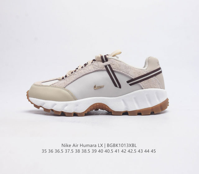 耐克 Nike Air Humara Lx 联名复古户外运动鞋 厚底增高气垫缓震老爹鞋 简约复古的造型凸显了鞋身的质感 整体造型很好地融合了网球和户外风格 也摆