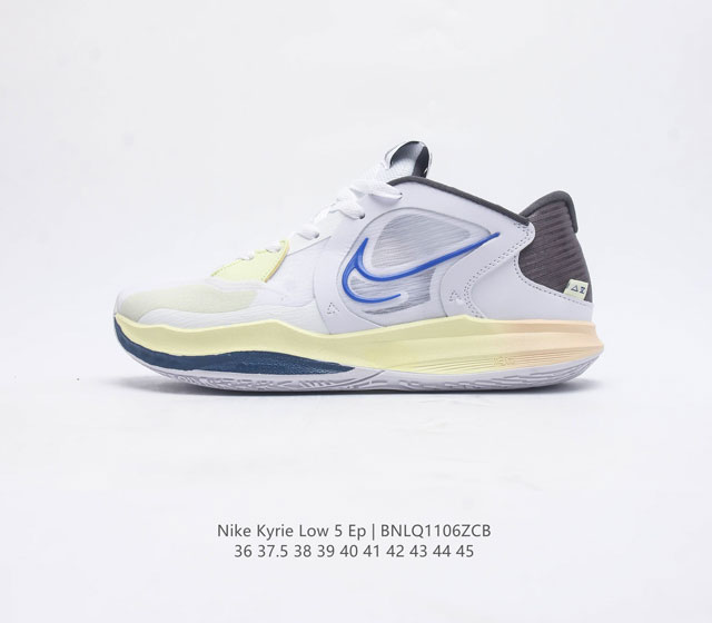 耐克 Nike Kyrie Low 5 Ep 欧文5代男女士低帮休闲运动篮球鞋 鞋面在制作时加入tpu织物细线 保持鞋面刚性的同时又能提供不错韧性 包裹性 舒适