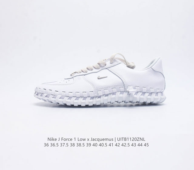 Nike 耐克j Force 1 Low X Jacquemus 联名款运动休闲板鞋 本月 最怪 Nike 联名 登场 此次联名中分别推出了一黑一白两款配色 并