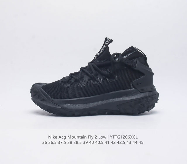 公司级 耐克 Nike Acg Mountain Fly 2 Low G男女子运动鞋户外登山徒步鞋 采用匠心设计 打造耐穿迅疾风格 让你在沙漠 峡谷和深山中探险 - 点击图像关闭