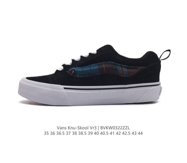 万斯 Vans Knu-Skool Vr3 Lx 面包鞋 坎普尔 茱利安系列低帮复古硫化休闲运动板鞋 肥胖版大logo 要说整个2023年最为热门的鞋型之一 面