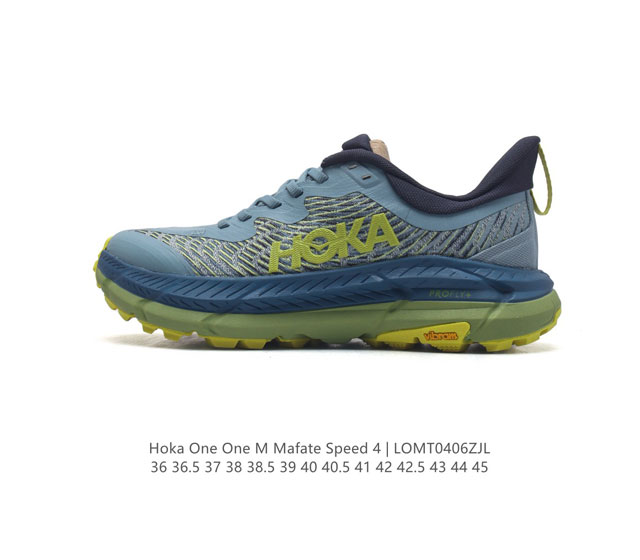 公司级 Hoka One One男女运动鞋，Mafate Speed 4 系列 飞速马法特4 减震回弹透气越野跑鞋。Mafatespeed 4 是需要舒适性和多