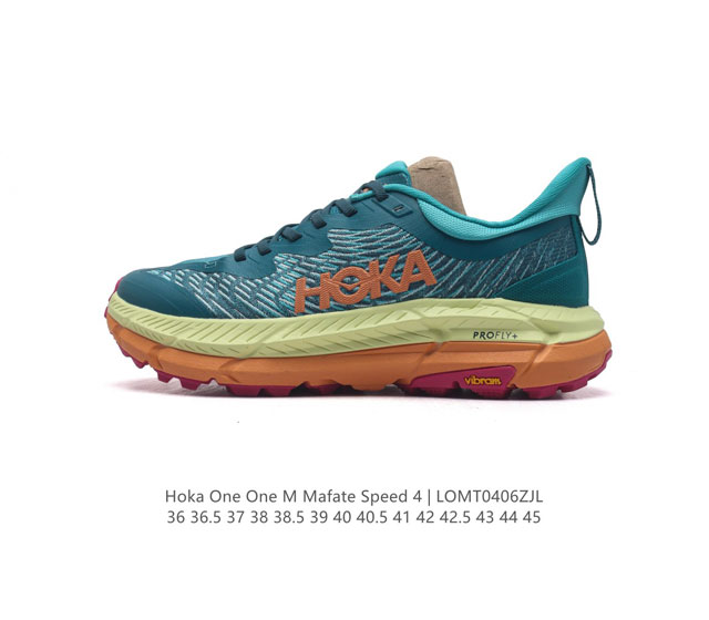 公司级 Hoka One One男女运动鞋，Mafate Speed 4 系列 飞速马法特4 减震回弹透气越野跑鞋。Mafatespeed 4 是需要舒适性和多