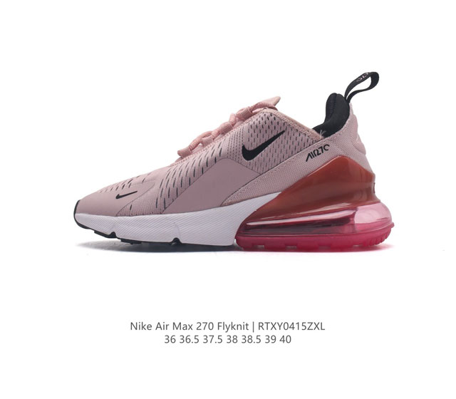 公司级 耐克 Nike Air Max 270 Flyknit 混合科技 透气后掌半气垫慢跑鞋 气垫跑步鞋 其后跟采用 Nike 大型 Air 气垫，加上具有非