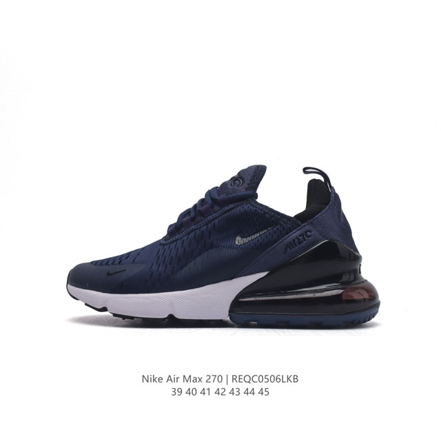 耐克 Nike Air Max 270 后半掌气垫缓震运动鞋时尚男女士跑步鞋 。作为 Nike 休闲型 Air Max 鞋款，Nike Air Max 270