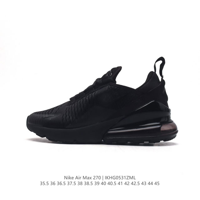 耐克 Nike Air Max 270 后半掌气垫缓震运动鞋时尚男女士跑步鞋 。作为 Nike 休闲型 Air Max 鞋款，Nike Air Max 270