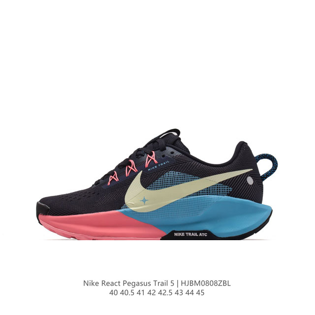 公司级 耐克 Nike Pegasustrail5男女越野跑步鞋夏新款耐克飞马该鞋款搭载出众回弹的 Reactx 泡绵中底，多种地面，皆可轻松驾驭。采用别致设计