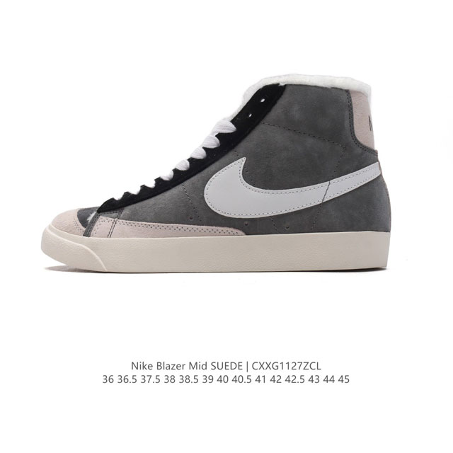 真标 秋冬新款 加绒加厚 耐克nike Blazer Mid Vintage Suede 复古经典中高帮开拓者 复刻卫冕高帮 颇具辨识度的nike Blazer