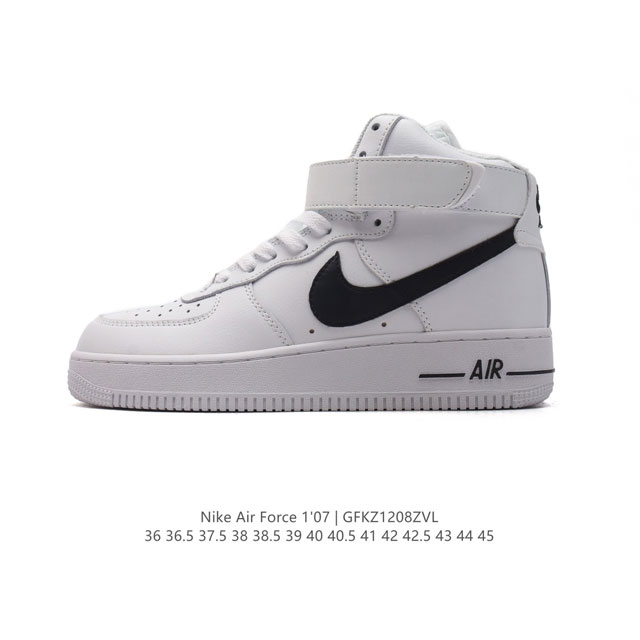 耐克 Nike Air Force 1 ‘07 High 空军一号 Af1 高帮魔术贴百搭休闲厚底增高运动板鞋时尚男女鞋，柔软、弹性十足的缓震性能和出色的中底设