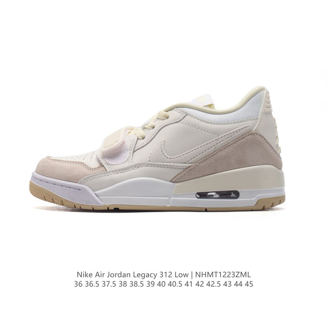 公司级 耐克 Aj 乔丹 Air Jordan Legacy 312 低帮运动鞋 Aj312 乔312百搭篮球鞋 酷炫混搭，谁人不爱？Air Jordan Le