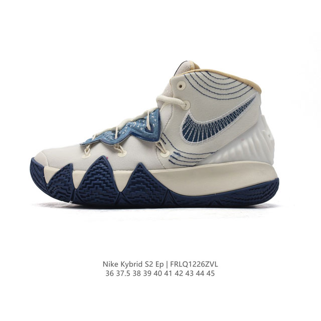 Nike 耐克 Kyrie系列 Nkkybrid欧文s2Ep男女子实战篮球鞋，Kybrid S2 Ep 男女子篮球鞋将 Kyrie 4、5 和 6 的设计精髓巧