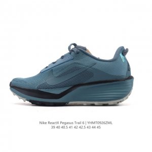 公司级 耐克 Nike Reactx pegasustrail6 男款越野跑步鞋夏新款耐克飞马该鞋款搭载出众回弹的 Reactx 泡绵中底，多种地面，皆可轻松驾