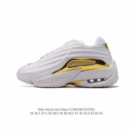 公司级 耐克 联名好鞋 Nocta X Nike Hot Step Ii 2代 时尚休闲厚底增高老爹鞋 气垫缓震慢跑鞋 經典 Hot Step 全新改版升級！鞋 - 点击图像关闭