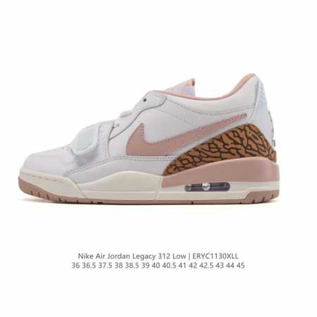 公司级 耐克 Aj 乔丹 Air Jordan Legacy 312 低帮运动鞋 Aj312 乔312百搭篮球鞋 酷炫混搭，谁人不爱？Air Jordan Le - 点击图像关闭
