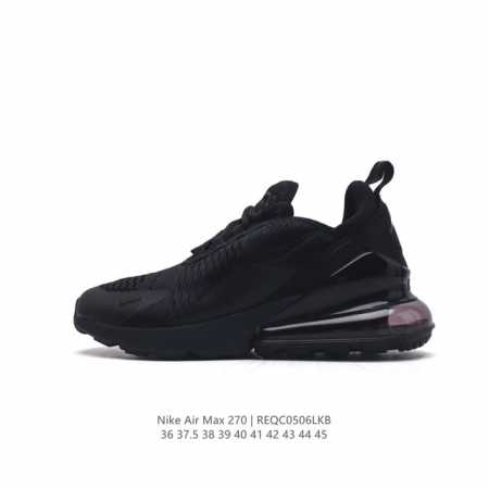 耐克 Nike Air Max 270 后半掌气垫缓震运动鞋时尚男女士跑步鞋 。作为 Nike 休闲型 Air Max 鞋款，Nike Air Max 270 - 点击图像关闭