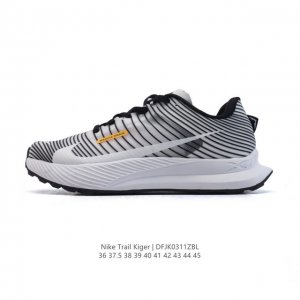 200 【新品】奔跑不止于城市—Nike耐克推出全新Trail Kiger系列越野跑装备 越野运动跑步鞋，体验超棒。外观颜值很高，设计时尚，颜色搭配好看，平时穿