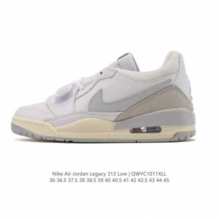 公司级 耐克 Aj 乔丹 Air Jordan Legacy 312 低帮运动鞋 Aj312 乔312百搭篮球鞋 酷炫混搭，谁人不爱？Air Jordan Le - 点击图像关闭