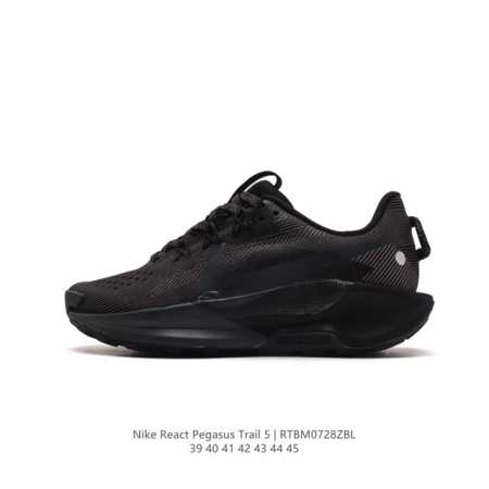 耐克 Nike Pegasustrail5男女越野跑步鞋夏新款耐克飞马该鞋款搭载出众回弹的 Reactx 泡绵中底，多种地面，皆可轻松驾驭。采用别致设计。上脚潮 - 点击图像关闭