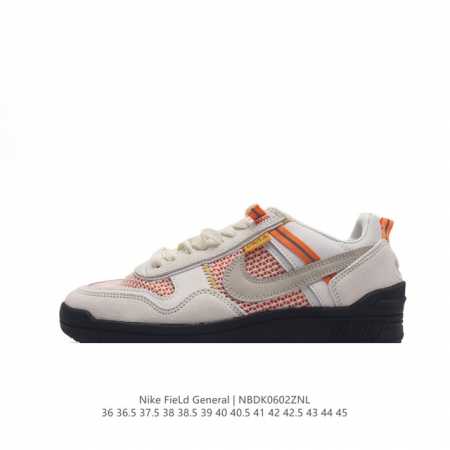 真标 耐克 Union X Nike Field General 全新鞋款 男女款运动板鞋。Nike Field General 鞋型诞生于 1982 年，最初 - 点击图像关闭