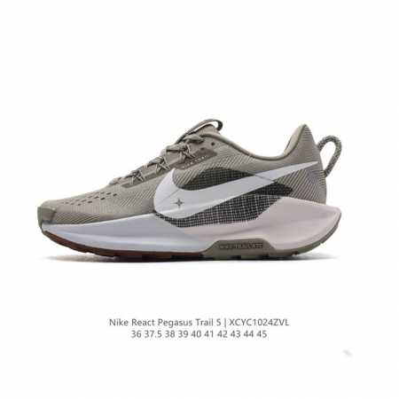 公司级 耐克 NIKE PEGASUSTRAIL5男女越野跑步鞋夏新款耐克飞马该鞋款搭载出众回弹的 ReactX 泡绵中底，多种地面，皆可轻松驾驭。采用别致设计 - 点击图像关闭