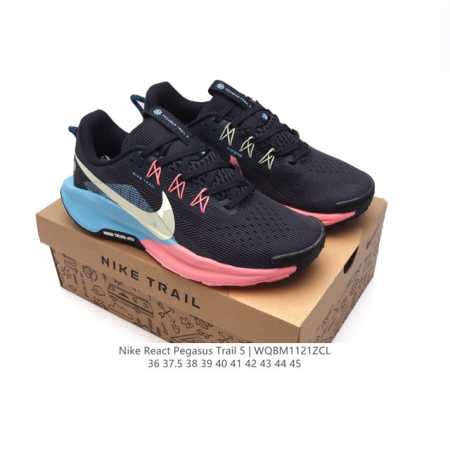 耐克 Nike Pegasustrail5男女越野跑步鞋夏新款耐克飞马该鞋款搭载出众回弹的 Reactx 泡绵中底，多种地面，皆可轻松驾驭。采用别致设计。上脚潮 - 点击图像关闭